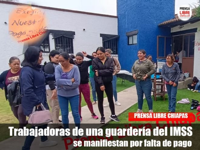 Trabajadoras de una guardería del IMSS se manifiestan por falta de pago