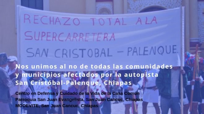 Habitantes de San Juan Cancúc se oponen a la construcción de la autopista SC-Palenque