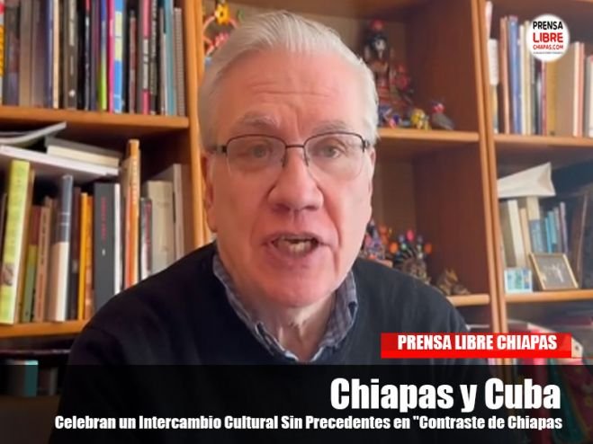 Chiapas y Cuba Celebran un Intercambio Cultural Sin Precedentes en "Contraste de Chiapas"