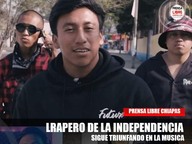 RAPERO DE LA INDEPENDENCIA SIGUE TRIUNFANDO EN LA MUSICA