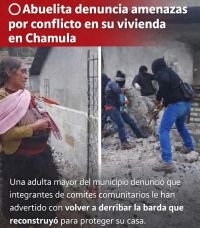 Abuelita denuncia amenazas por conflicto en su vivienda en Chamula