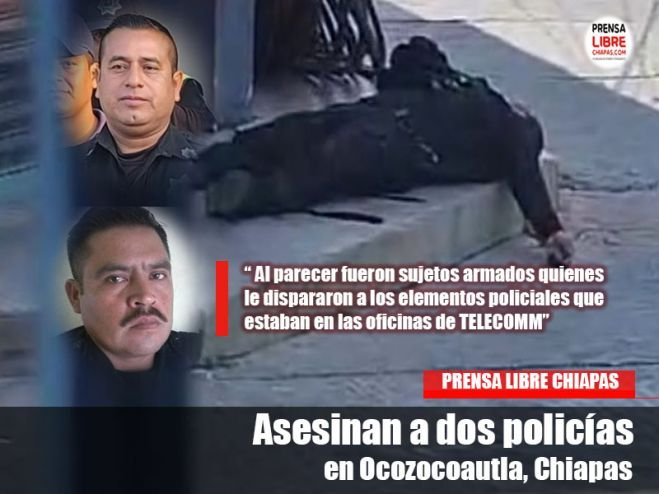 FGE inicia investigaciones por el Homicidio de dos elementos de la PEP en Ocozocoautla