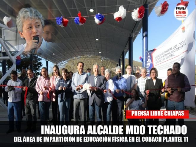 INAUGURA ALCALDE MDO TECHADO DEL ÁREA DE IMPARTICIÓN DE EDUCACIÓN FÍSICA EN EL COBACH PLANTEL 11