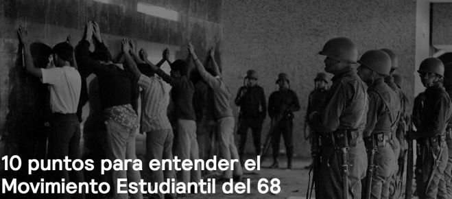 10 puntos para entender el Movimiento Estudiantil del 68